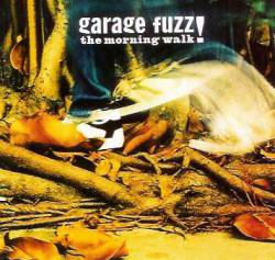 Garage Fuzz : The Morning Walk
